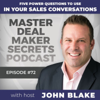 Episode 072 - Five Power Questions to Use in Your Sales Conversations