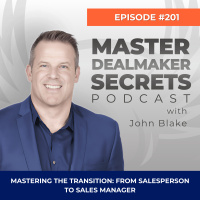 Episode 201 - Mastering the Transition: From Salesperson to Sales Manager