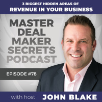 Episode 078 - 3 Biggest Hidden Areas of Revenue in Your Business