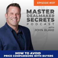 Episode 137 - How to Avoid Price Comparisons With Buyers