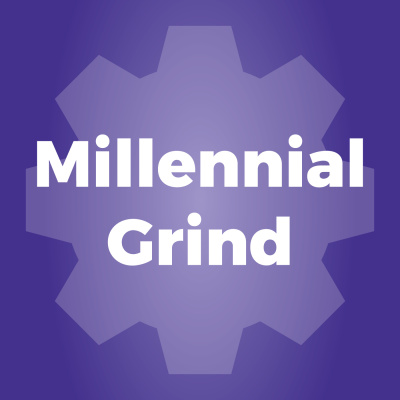 Millennial Grind