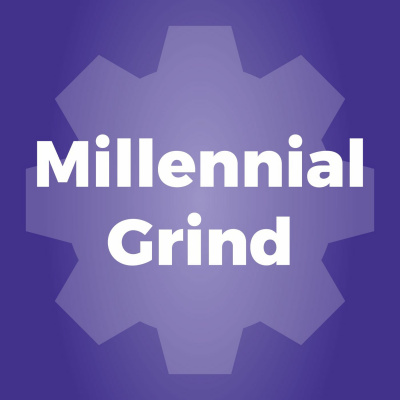 Millennial Grind