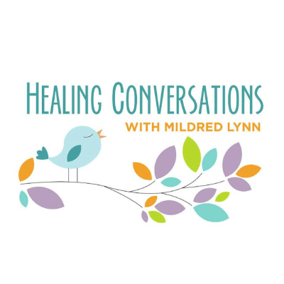 Healing Conversations With Mildred Lynn