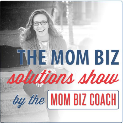 Mom Biz Solutions With Lara Galloway, The Mom Biz Coach
