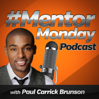 #mentormonday W/paul Carrick Brunson