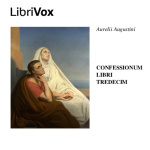Confessionum Libri Tredecim by AUGUSTINE OF HIPPO, Saint