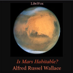 Is Mars Habitable? by WALLACE, Alfred Russel