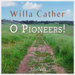 O Pioneers! by CATHER, Willa Sibert