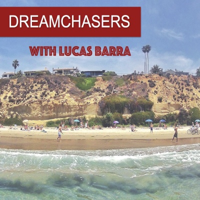 DREAMCHASERS Podcast with Lucas Barra