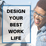 Design Your Best Work Life With Robbi Crawford