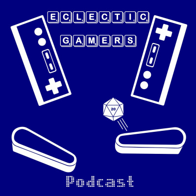 Eclectic Gamers Podcast - Pinball  Video Games
