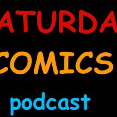 Saturday Comics Podcast