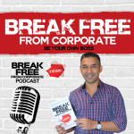 Break Free From Corporate Podcast With Gavin Sequeira