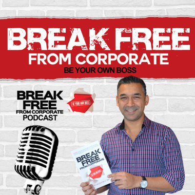 Break Free From Corporate Podcast With Gavin Sequeira