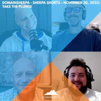 DomainSherpa #8211 Sherpa Shorts #8211 November 30, 2023: Take the Plunge