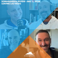 DomainSherpa Review – May 2, 2024 – Leaving Las Vegas