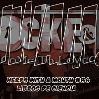 Nerds With a Mouth #86 - Libros de Ciencia