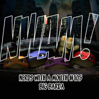 Nerds With a Mouth #105 - Big Barda