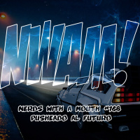 Nerds With a Mouth #168 - Pusheado al Futuro