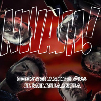 Nerds With a Mouth #126 - El Baúl de la Abuela