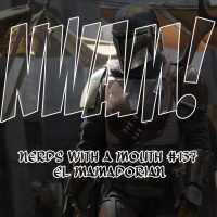 Nerds With a Mouth #137 - El Mamadorian