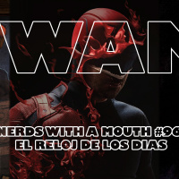 Nerds With a Mouth #96 - El Reloj de los Dias