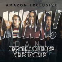 Nerds With a Mouth #159 - Mentes Criminales