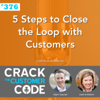 376: 5 Steps To Close The Loop With Customers
