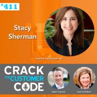 411: Stacy Sherman, Being Customer Centric
