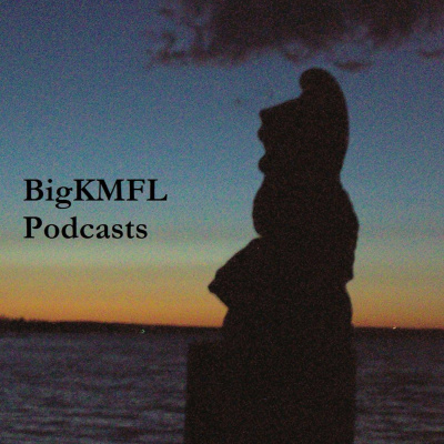 Bigkmfl Podcast2