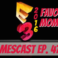 GamerCade Podcast Ep. 47 - E3 2016 Favorite Moments. And more!