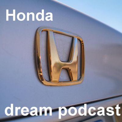 Honda Dream Podcast