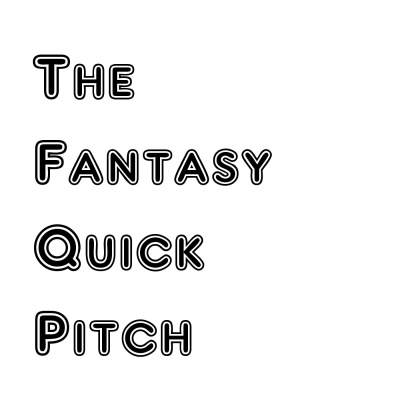 Fantasy Quick Pitch