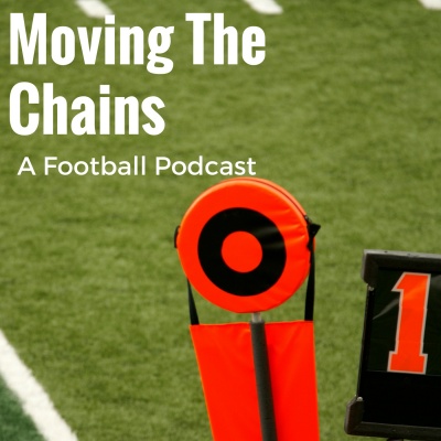 Moving The Chains: A Football Podcast