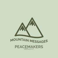 Mountain Messages: Peacemakers - Mikey Vickery-Brown