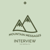 Mountain Messages: Salt - Interview