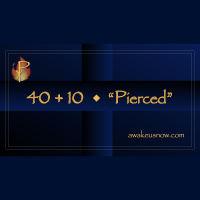 Forty Plus Ten - Week 6: Pierced
