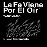 Yanomamo Biblia (no dramatizadas) - Yanomamo Bible (Non-Dramatized)