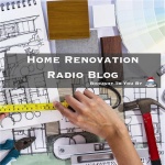 Home Renovation Radio Blog