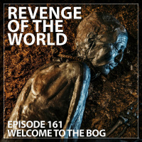 EPISODE 161 - WELCOME TO THE BOG