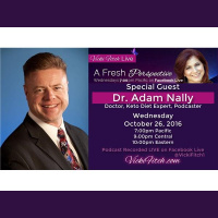 Vicki Fitch Live! A Fresh Perspective #23 - with Special Guest: Dr. Adam Nally