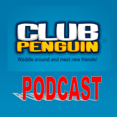 Club Penguin Podcast