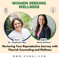 Nurturing Your Reproductive Journey with Flourish Counseling and Wellness With Emily Heilma