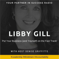 Libby Gill - Put Your Business (and Yourself) on the Fast Track!