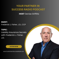 Liability Insurance Secrets with Frederick J. Fisher, J.D.