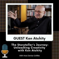 The Storytellers Journey: Unleashing Creativity with Ken Atchity
