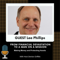 Lee Phillips Making Money and Protecting Assets