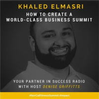 Khaled Elmasri - How to Create a World Class Business Summit