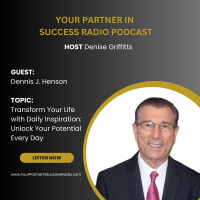 Mindset  Motivation with Dennis J. Henson