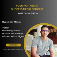 Mastering Online Growth: Neil Ateems Million-Dollar Insights